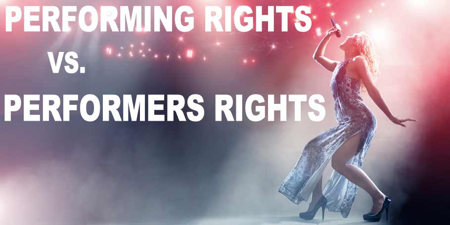 Musician Performing Rights vs. Performers Rights